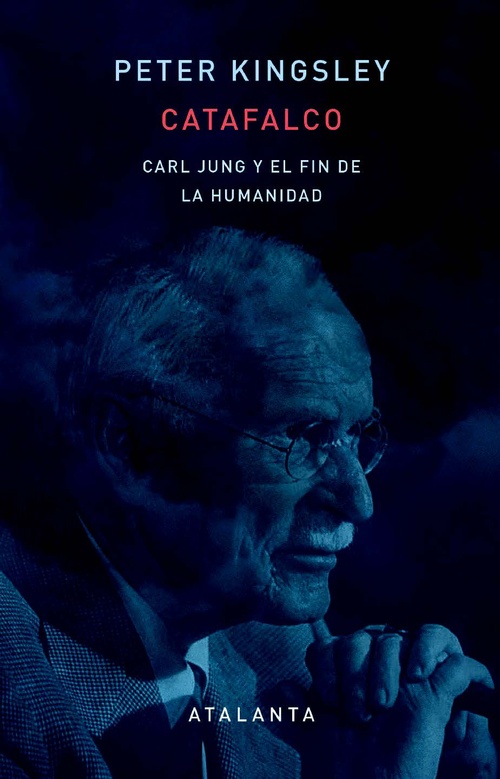 CATAFALCO. CARL JUNG Y EL FIN DE LA HUMANIDAD