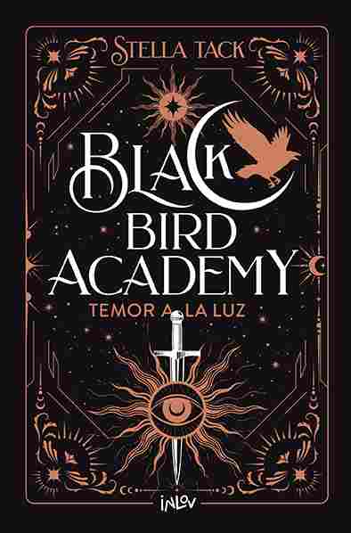 TEMOR A LA LUZ. BLACK BIRD ACADEMY**
