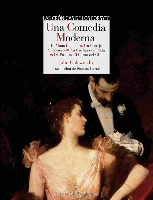 UNA COMEDIA MODERNA. SEGUNDA TRILOGÍA DE LA SAGA DE LOS FORSYTE
