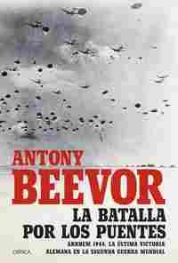 LA BATALLA POR LOS PUENTES