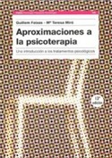 APROXIMACIONES A LA PSICOTERAPIA. UNA INTRODUCCION A LOS TRATAMIENTOS