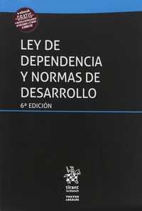 (6º) LEY DE DEPENDENCIA Y NORMAS DE DESARROLLO