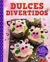DULCES DIVERTIDOS (COMIDA DIVERTIDA)