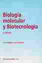 BIOLOGIA MOLECULAR Y BIOTECNOLOGIA (2A ED.)