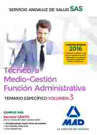 VOLUMEN 3. TEMARIO ESPECIFICO. TÉCNICO/A MEDIO-GESTIÓN FUNCIÓN ADMINISTRATIVA SAS