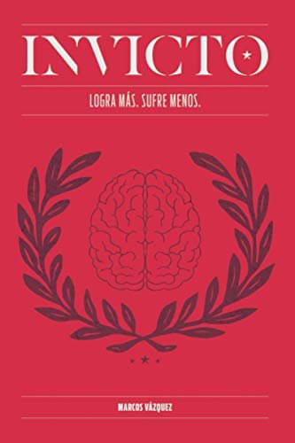 INVICTO. LOGRA MÁS. SUFRE MENOS