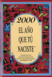 2000. EL AÑO QUE TU NACISTE