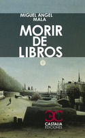 MORIR DE LIBROS. (PREMIO TIFLOS DE NOVELA 2011)