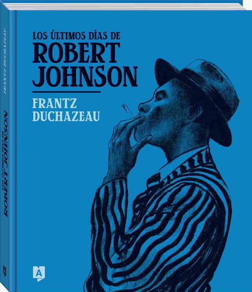 LOS ULTIMOS DIAS DE ROBERT JOHNSON
