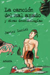 CANCION DEL MAL AMADO Y OTRAS DESMITOLOGIAS, LA
