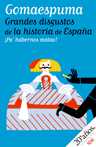 GRANDES DISGUSTOS DE LA HISTORIA DE ESPAÑA
