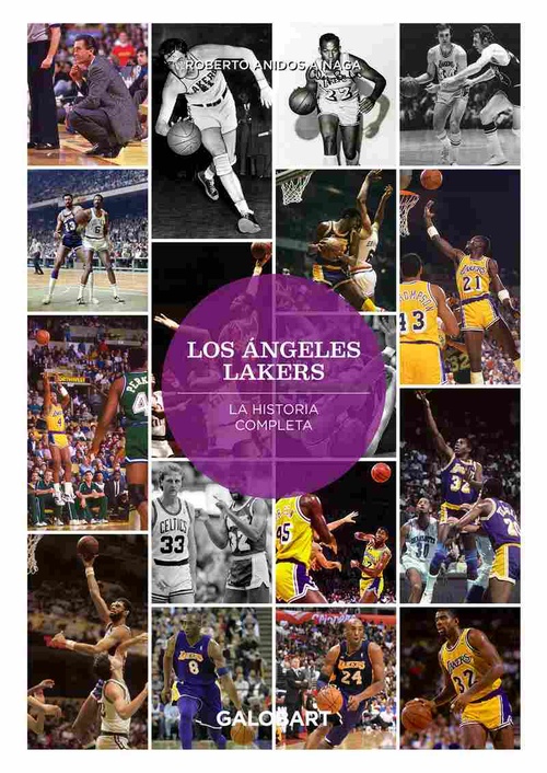 LOS ANGELES LAKERS. LA HISTORIA COMPLETA