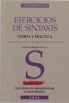 EJERCICIOS DE SINTAXIS. TEORIA Y PRACTICA