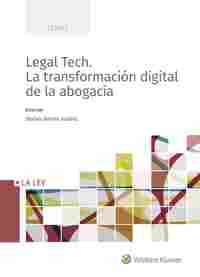 LEGAL TECH. LA TRANSFORMACION DIGITAL DE LA ABOGACIA