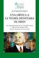 UNA CRÍTICA A LA TEORÍA MONETARIA DE MISES                                      UN REPLANTEAMIENTO D