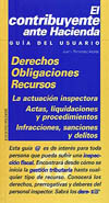 CONTRIBUYENTE ANTE HACIENDA. GUIA DEL USUARIO. DERECHOS OBLIGACIONES..