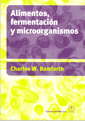 ALIMENTOS, FERMENTACION Y MICROORGANISMOS.