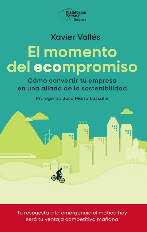 EL MOMENTO DEL ECOMPROMISO. CÓMO CONVERTIR TU EMPRESA EN UNA ALIADA DE LA SOSTENIBILIDAD