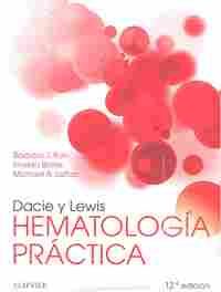 (12ª) DACIE Y LEWIS. HEMATOLOGIA PRACTICA