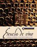 ESCUELA DE VINOS. COMPRAR, CONSERVAR, CATAR, SERVIR Y BEBER EL VINO