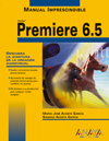 PREMIERE 6.5. MANUAL IMPRESCINDIBLE