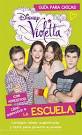 VIOLETTA. GUÍA PARA CHICAS. SOBREVIVIR A LA ESCUELA