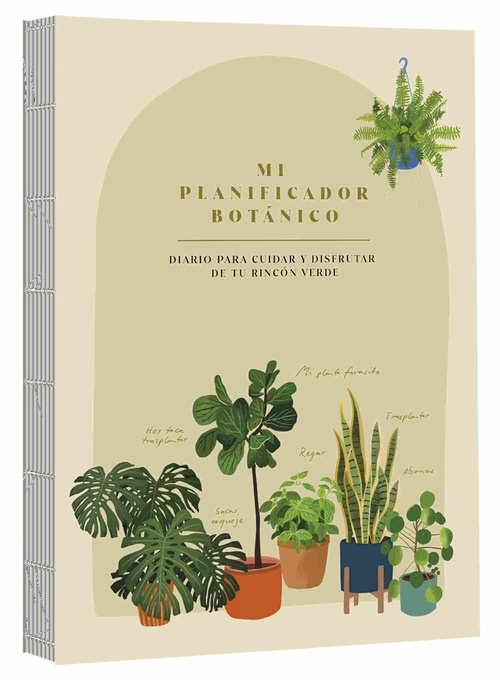 MI PLANIFICADOR BOTÁNICO. DIARIO PARA CUIDAR Y DISFRUTAR DE TU RINCÓN VERDE