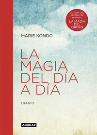 LA MAGIA DEL DÍA A DÍA.  DIARIO (LA MAGIA DEL ORDEN)