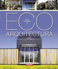ECO ARQUITECTURA. ATLAS ILUSTRADO