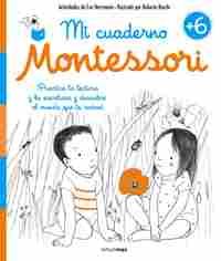 MI CUADERNO MONTESSORI. +6 AÑOS