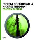 EDICIÓN DIGITAL. ESCUELA FOTOGRAFÍA MICHAEL FREEMAN.