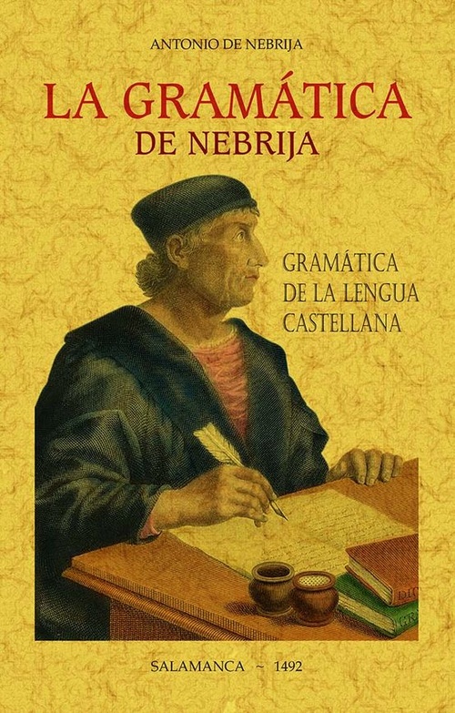 LA GRAMÁTICA DE NEBRIJA. GRAMÁTICA DE LA LENGUA CASTELLANA