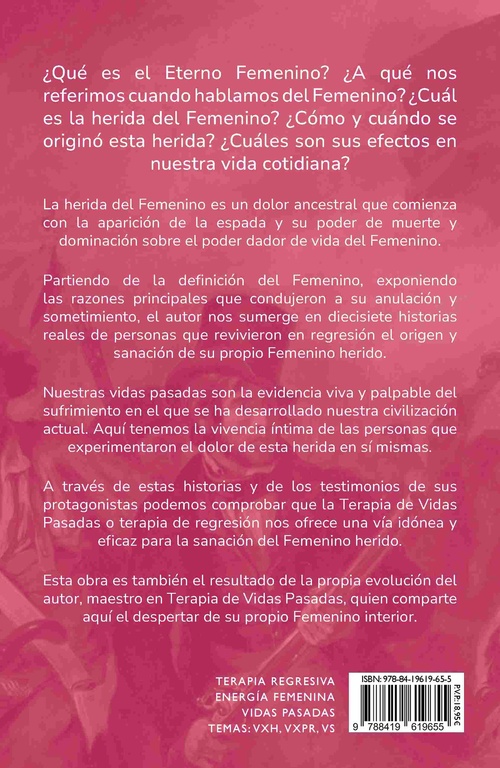 SANANDO EL FEMENINO HERIDO. LA VÍA DE LA TERAPIA DE VIDAS PASADAS