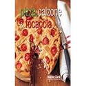 PIZZA, CALZONE & FOCCACIA