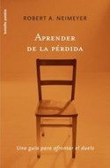 APRENDER DE LA PERDIDA. UNA GUIA PARA AFRONTAR EL DUELO