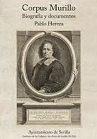 CORPUS MURILLO. BIOGRAFIA Y DOCUMENTOS