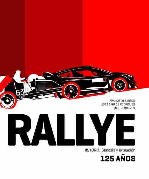 RALLYE 125 AÑOS. HISTORIA: GÉNESIS Y EVOLUCIÓN