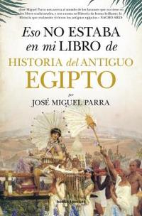 ESO NO ESTABA EN MI LIBRO DEL ANTIGUO EGIPTO (B4P)
