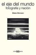 EJE DEL MUNDO: FOTOGRAFIA Y NACION, EL