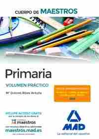 CUERPO DE MAESTROS PRIMARIA. VOLUMEN PRÁCTICO VOLUMEN PRÁCTICO