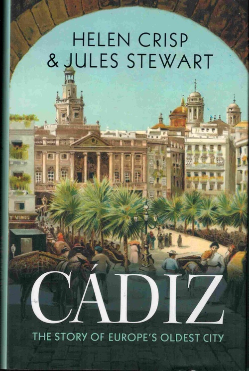 CÁDIZ. THE STORY OF EUROPEŽS OLDEST CITY