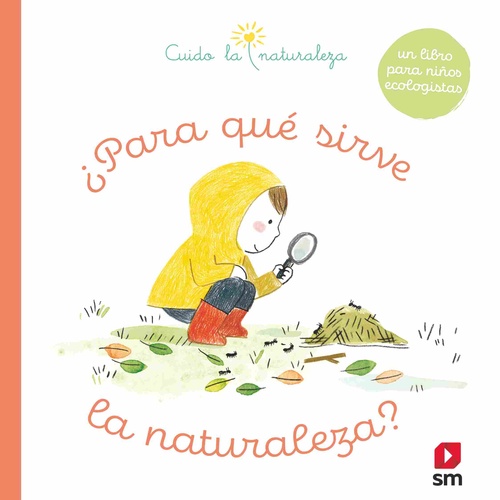 ¿PARA QUE SIRVE LA NATURALEZA?