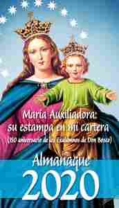 ALMANAQUE 2020. MARIA AUXILIADORA: SU ESTAMPA EN MI CARTERA (150 ANIVERSARIO DE