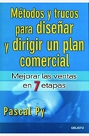 METODOS Y TRUCOS PARA DISEÑAR Y DIRIGIR UN PLAN COMERCIAL. MEJORAR LAS