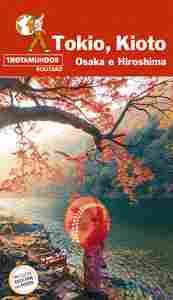 TOKIO, KIOTO, OSAKA E HISOSHIMA