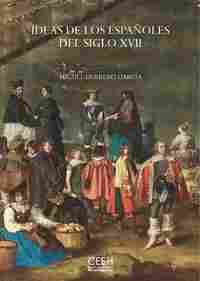 IDEAS DE LOS ESPAÑOLES DEL SIGLO XVII