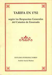 TARIFA EN 1752: SEGUN LAS RESPUESTAS GENERALES DEL CATASTRO DE ENSENADA