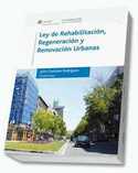 LEY DE REHABILITACIÓN, REGENERACIÓN Y RENOVACIÓN URBANAS