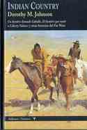 INDIAN COUNTRY (HOMBRE LLAMADO CABALLO/ HOMBRE QUE MATO LIBERTY VALANCE Y OTRAS HISTORIAS FAR WEST)