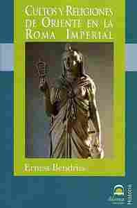 CULTOS Y RELIGIONES DE ORIENTE EN LA ROMA IMPERIAL
